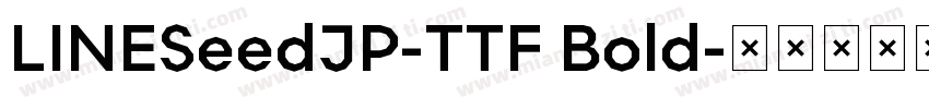 LINESeedJP-TTF Bold字体转换